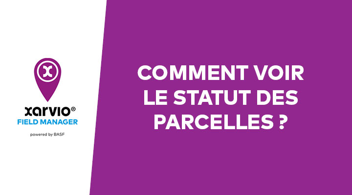 Comment voir le statut des parcelles ?