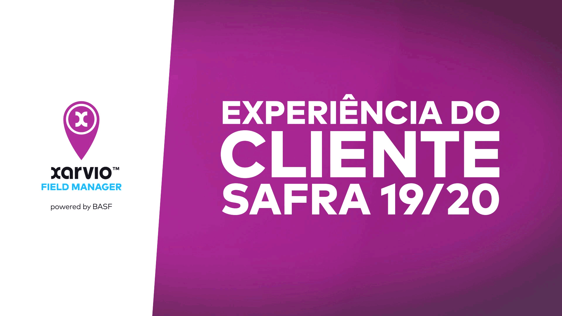 xarvio FIELD MANAGER - Experiência do Cliente Safra 19/20